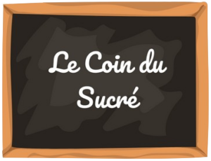 Le coin du Sucré